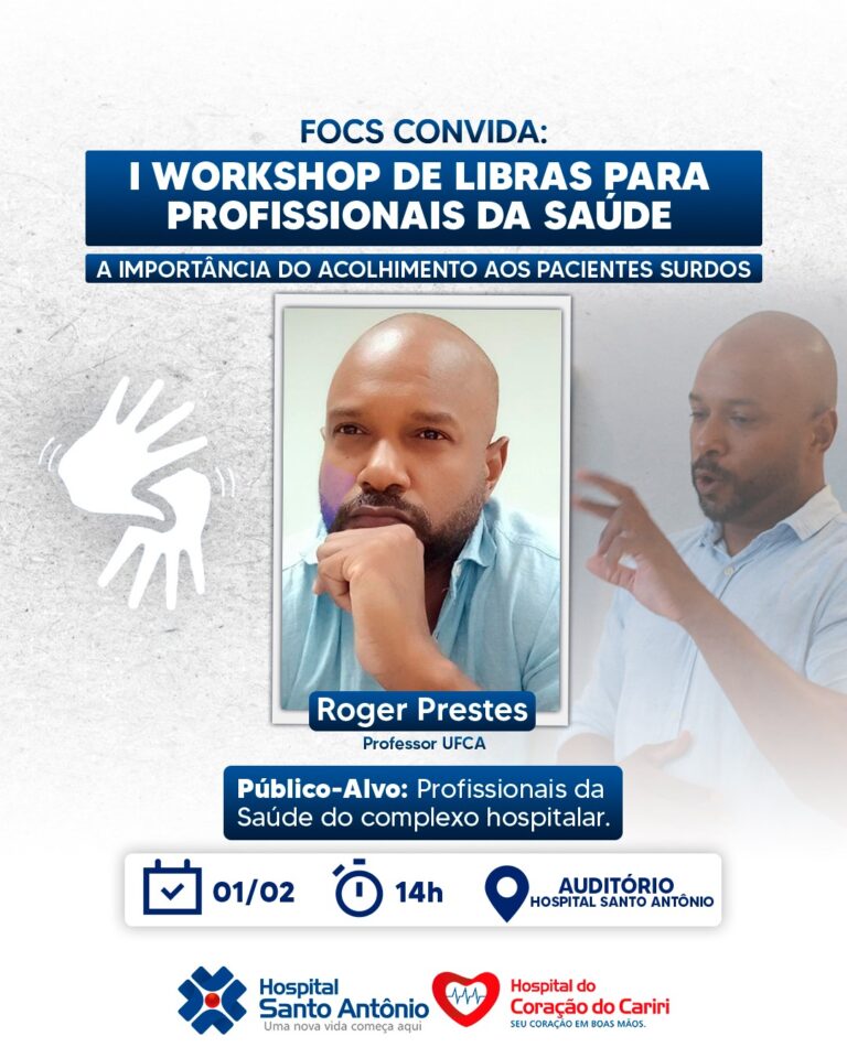 Complexo Hospitalar Santo Antônio e Coração do Cariri promovem I Workshop de Libras para Profissionais da Saúde
